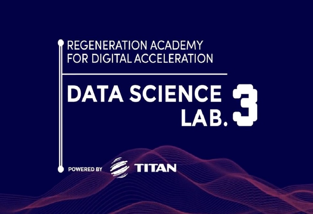 Το ReGeneration Academy for Digital Acceleration | Data Science Lab 3 powered by TITAN ενισχύει τις δεξιότητες για το μέλλον